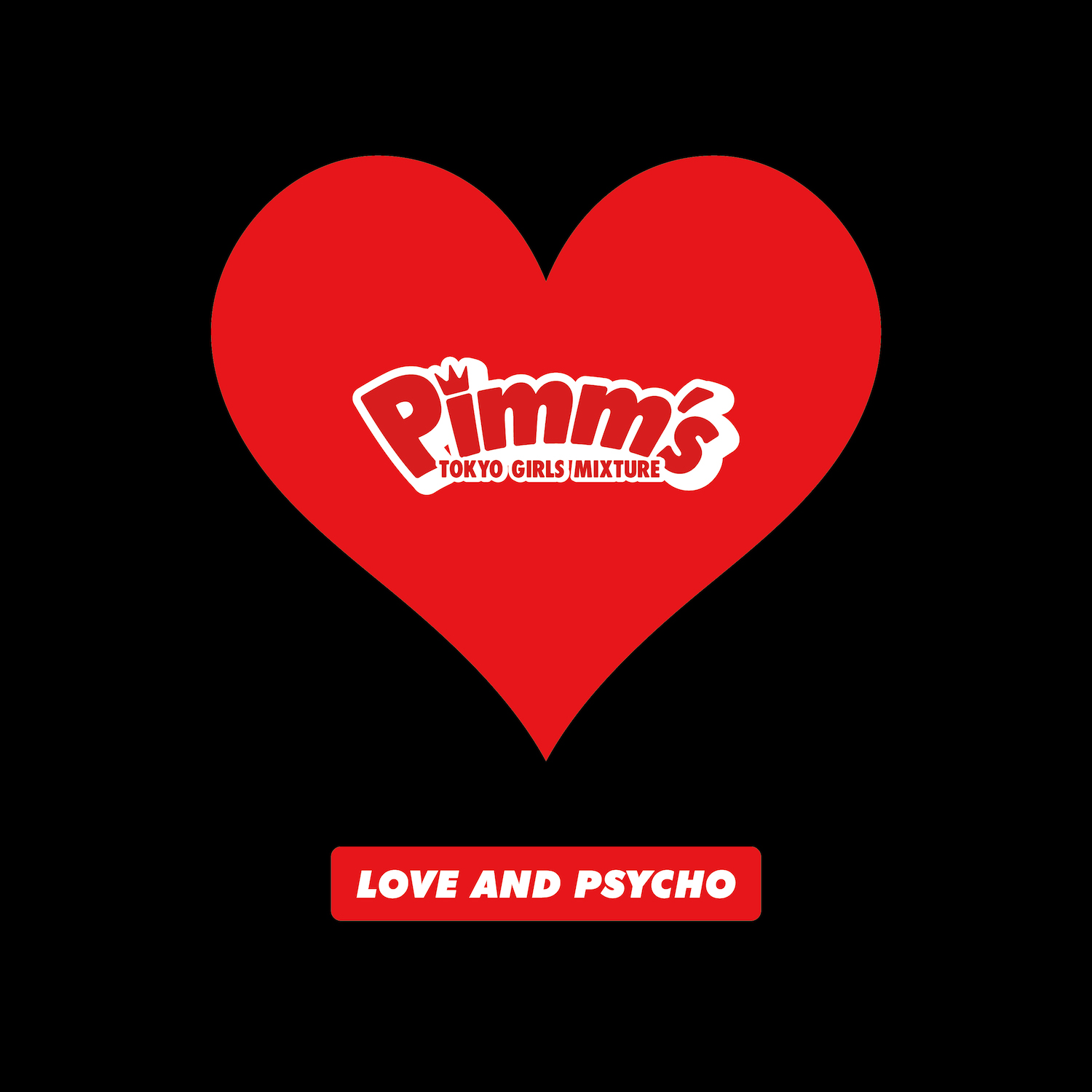 Pimm’s・2nd MiniAlbum「LOVE AND PSYCHO」